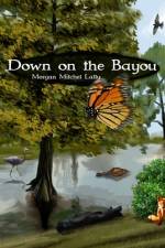 Down on the Bayou af Morgan Lally
