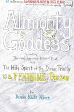 ALMIGHTY GODDESS af Dennis Keith Klopp