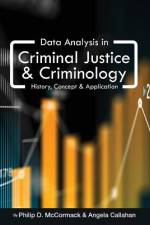 Data Analysis in Criminal Justice and Criminology af Philip D McCormack