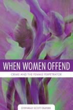 When Women Offend af Stephanie Scott-Snyder