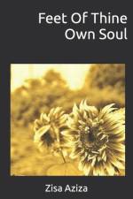 Feet Of Thine Own Soul af Zisa Aziza