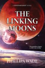 The Linking Moons af Phillipa Wade