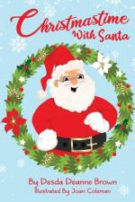 Christmastime With Santa af Desda Deanne Brown