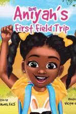 Aniyah's First Field Trip af Raven Hawes