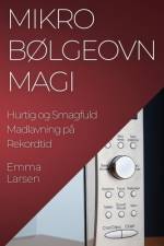 Mikrobølgeovn Magi af Emma Larsen