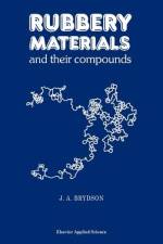 Rubbery Materials and their Compounds af J. A. Brydson