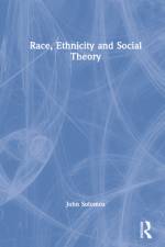 Race, Ethnicity and Social Theory af John Solomos