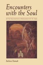 Encounters with the Soul af Barbara Hannah