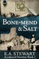 Bone-mend and Salt af E. A. Stewart