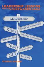 Leadership Lessons From The Volkswagen Saga af Steven (Astex Therapeutics Ltd UK) Howard