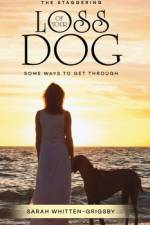 THE STAGGERING LOSS OF YOUR DOG af Sarah Whitten-Grigsby