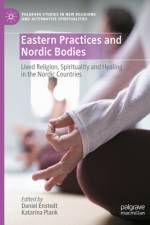 Eastern Practices and Nordic Bodies af Daniel Enstedt