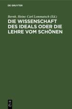 Die Wissenschaft des Ideals oder die Lehre vom Schonen