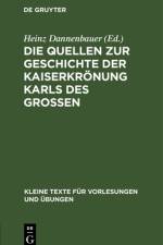 Die Quellen zur Geschichte der Kaiserkronung Karls des Grossen
