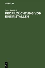 Profilzuchtung von Einkristallen af Rudolph Peter Rudolph