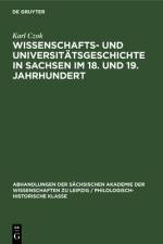 Wissenschafts- und Universitatsgeschichte in Sachsen im 18. und 19. Jahrhundert af Czok Karl Czok