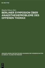 Berliner Symposion uber Anaesthesieprobleme des offenen Thorax