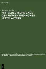 Mitteldeutsche Gaue des fruhen und hohen Mittelalters af Hessler Wolfgang Hessler