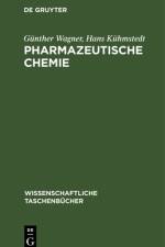 Pharmazeutische Chemie af Wagner Kuhmstedt Gunther Hans Wagner Kuhmstedt