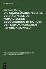 Die sozialokonomischen Verhaltnisse der nomadischen Bevolkerung im Norden der Demokratischen Republik Somalia af Mirreh Abdi Gaileh Mirreh