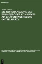 Die Nordrandzone des Elbingeroder Komplexes Am Grafenhagensberg (Mittelharz) af Schwan Werner Schwan