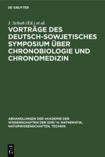 Vortrage des Deutsch-Sowjetisches Symposium uber Chronobiologie und Chronomedizin