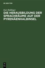Die Herausbildung der Sprachraume auf der Pyrenaenhalbinsel af Baldinger Kurt Baldinger