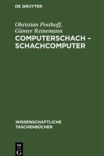 Computerschach - Schachcomputer af Posthoff Reinemann Ohristian Gunter Posthoff Reinemann
