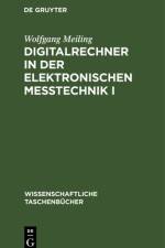Digitalrechner in der elektronischen Metechnik I af Meiling Wolfgang Meiling