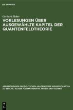 Vorlesungen uber Ausgewahlte Kapitel der Quantenfeldtheorie af Heber Gerhard Heber