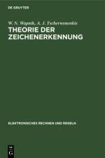 Theorie der Zeichenerkennung af Wapnik Tscherwonenkis W. N. A. J. Wapnik Tscherwonenkis
