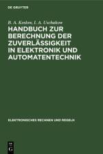 Handbuch zur Berechnung der Zuverlassigkeit in Elektronik und Automatentechnik af Koslow Uschakow B. A. I. A. Koslow Uschakow