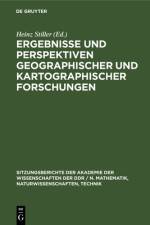 Ergebnisse und Perspektiven geographischer und kartographischer Forschungen