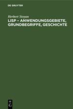 LISP - Anwendungsgebiete, Grundbegriffe, Geschichte af Stoyan Herbert Stoyan