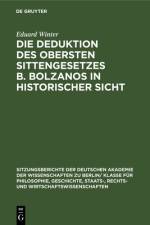 Die Deduktion des obersten Sittengesetzes B. Bolzanos in historischer Sicht af Winter Eduard Winter