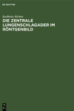 Die zentrale Lungenschlagader im Rontgenbild af Richter Karlheinz Richter