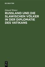 Ruland und die slawischen Volker in der Diplomatie des Vatikans af Winter Eduard Winter