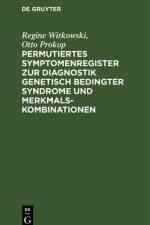 Permutiertes Symptomenregister zur Diagnostik genetisch bedingter Syndrome und Merkmalskombinationen af Witkowski Prokop Regine Otto Witkowski Prokop