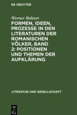 Formen, Ideen, Prozesse in den Literaturen der romanischen Volker, Band 2 af Bahner Werner Bahner
