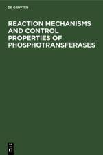 Reaction Mechanisms and Control Properties of Phosphotransferases