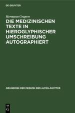 Die Medizinischen Texte in hieroglyphischer Umschreibung autographiert af Grapow Hermann Grapow