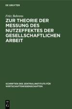 Zur Theorie der Messung des Nutzeffektes der Gesellschaftlichen Arbeit af Behrens Fritz Behrens