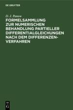 Formelsammlung zur numerischen Behandlung partieller Differentialgleichungen nach dem Differenzenverfahren af Panow D. J. Panow