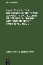Kurbiskerne. Beitrage zu Politik und Kultur in der BRD. Auswahl aus 