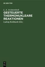 Gesteuerte thermonukleare Reaktionen af Arzimowitsch L. A. Arzimowitsch