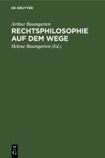 Rechtsphilosophie auf dem Wege af Baumgarten Arthur Baumgarten