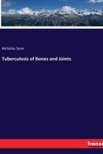 Tuberculosis of Bones and Joints af Nicholas Senn