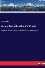 A new and complete system of arithmetic af Nicolas Pike