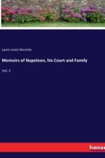 Memoirs of Napoleon, his Court and Family af Laure Junot Abrantes