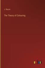 The Theory of Colouring
